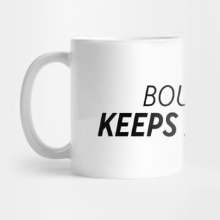 Bourbon Keeps Me Sane Mug